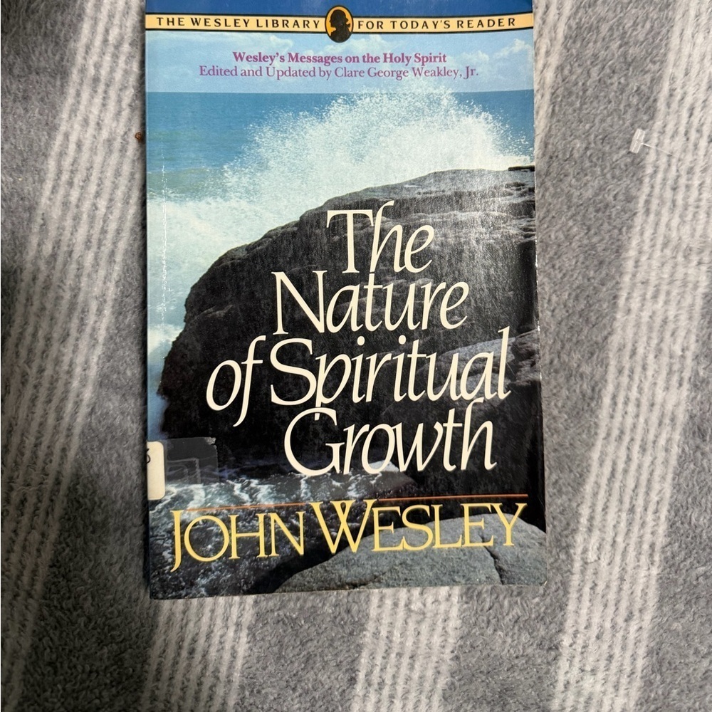 The Nature of Spiritual Growth by John Wesley